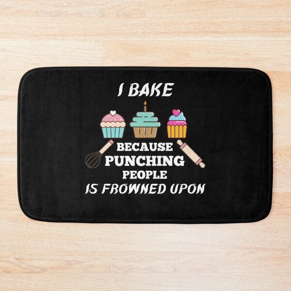 Item preview, I Bake Because Punching People Is Frowned Upon designed and sold by momsnpops.