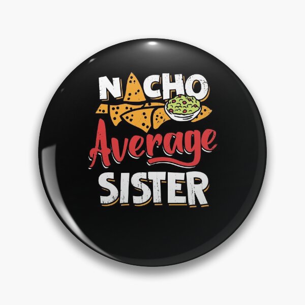 Item preview, Mexican Sister Nacho Lover Gift designed and sold by Marcid95.