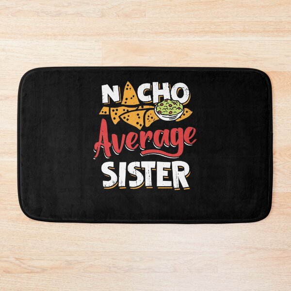 Item preview, Mexican Sister Nacho Lover Gift designed and sold by Marcid95.