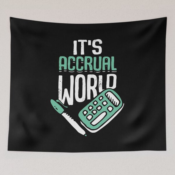 Item preview, It's Accrual World Accounting Accountant CPA Gift designed and sold by Marcid95.