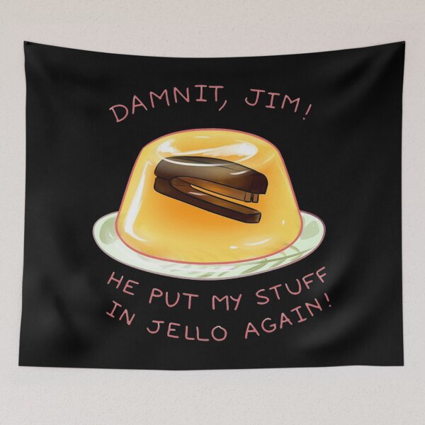 Item preview, Damnit Jim He Put My Stuff In Jello Again designed and sold by LT646.