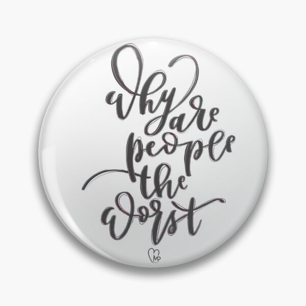Item preview, Why are people the worst?  designed and sold by LuvleeDesigns.