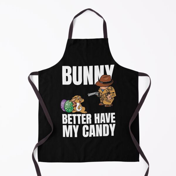 Item preview, Bunny Better Have My Candy designed and sold by kickwear-com.