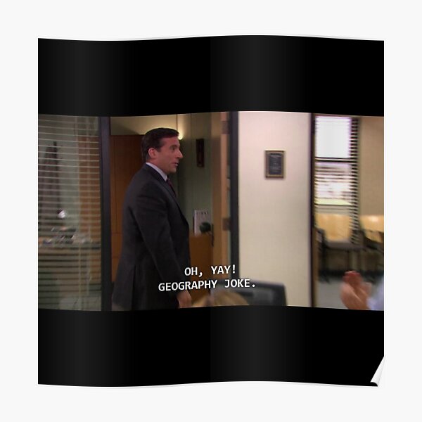 "the office geography joke" Poster by carterwood Redbubble