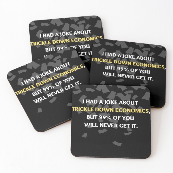 Item preview, Trickle down Economics designed and sold by Try-It.