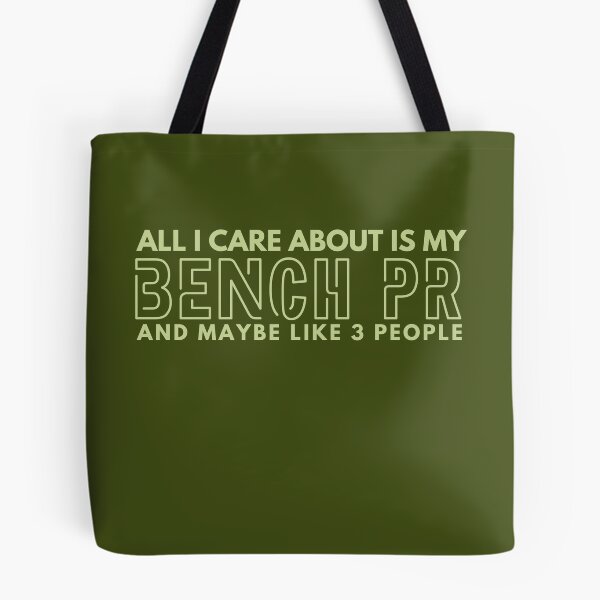 Item preview, All I care about is my Bench PR and maybe like 3 people designed and sold by Unchainthebeast.