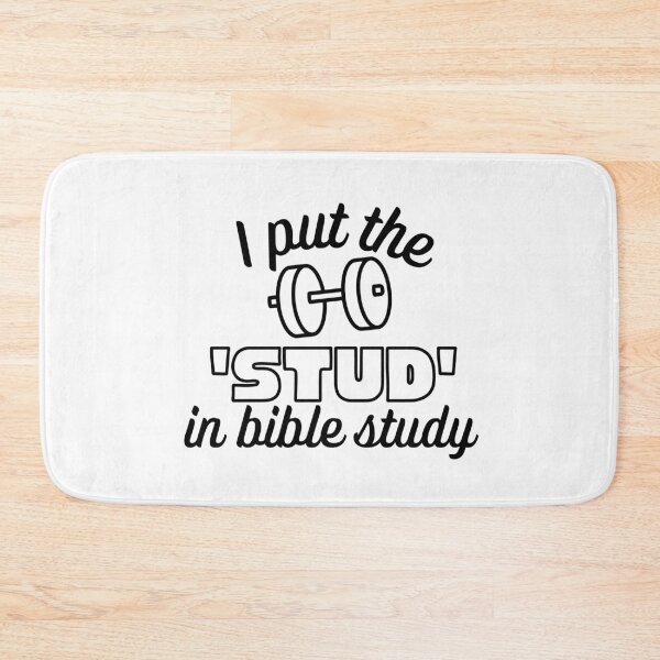 Item preview, I Put The Stud in Bible Study Weight Black Design designed and sold by SweetAndSpice.