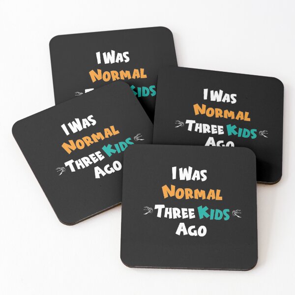 Item preview, I was normal three kids ago: family, dad,mom,mother's day,funny. designed and sold by comeonyassine21.
