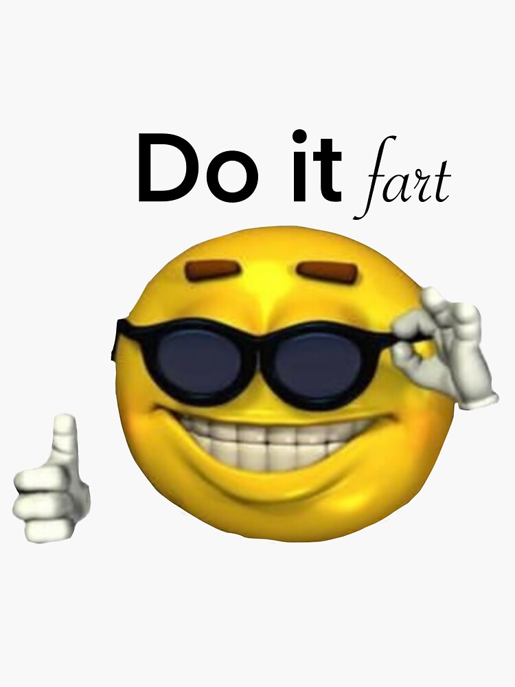 "Do it fart" Sticker for Sale by Homiesexual Redbubble