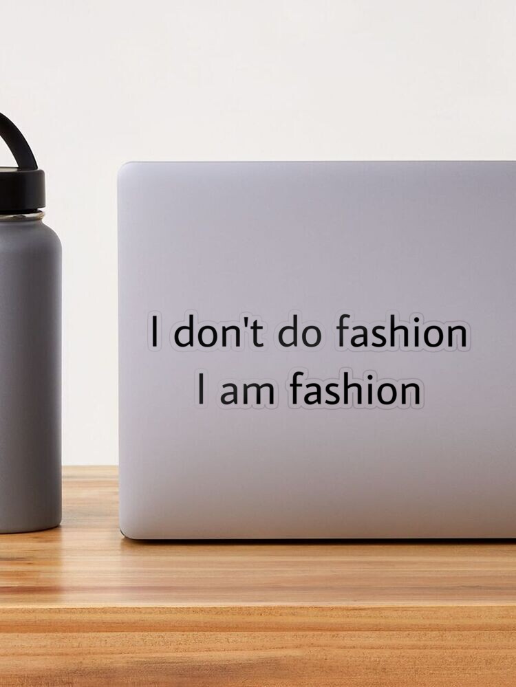 i dont do fashion, I am fashion Coco Chanel Sticker for Sale by  lililiarubyjane