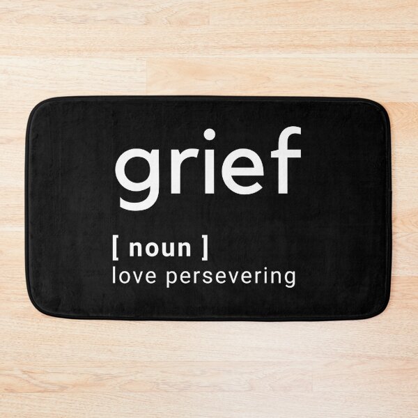 Item preview, what is grief if not love persevering designed and sold by carterwood.
