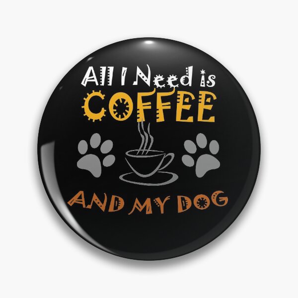 Item preview, all i need is coffee and my dog and coffee lover gifts designed and sold by amedo14.