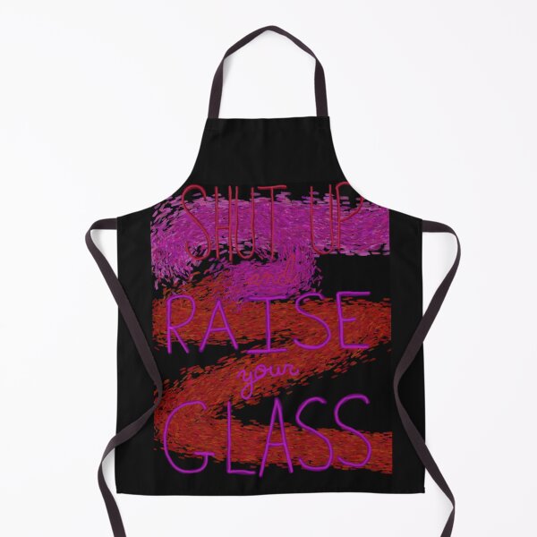 Item preview, Shut up and Raise your Glass designed and sold by BookDragon6127.