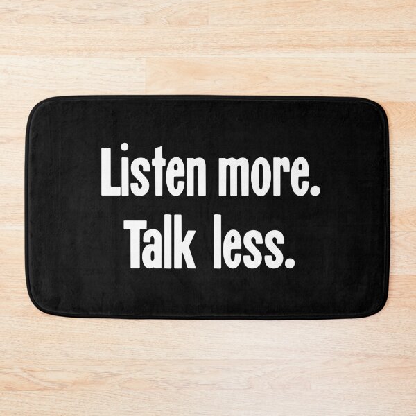 Item preview, Listen More, Talk Less designed and sold by Good-Looking Corpse.