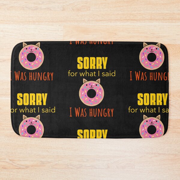Item preview, Sorry For What I Said I Was Hungry, Hangry designed and sold by DiscGolfTees.