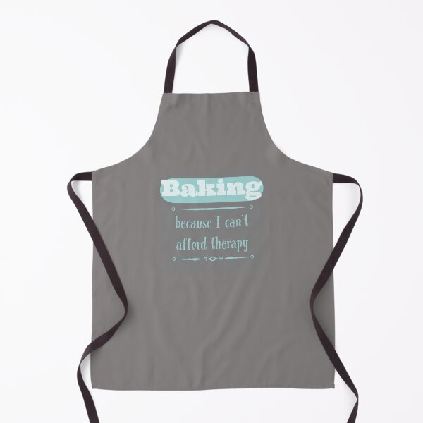 Item preview, Baking because I can't afford therapy designed and sold by Thought2reality.
