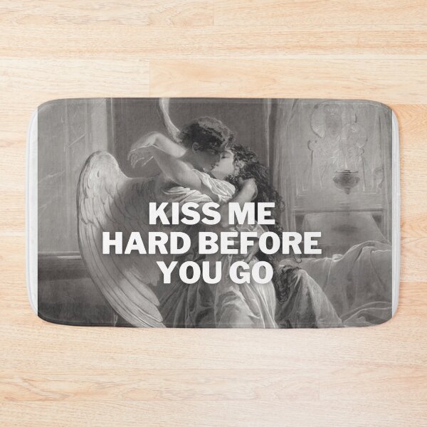 Item preview, Kiss me hard before you go Art designed and sold by daphhne.