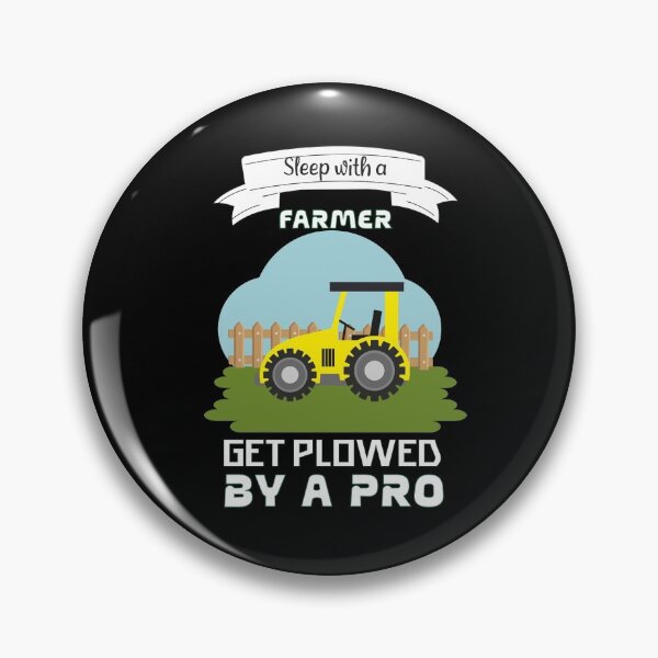 Item preview, Sleep with a Farmer Get Plowed by a Pro designed and sold by YAITPSTORE.