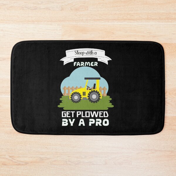 Item preview, Sleep with a Farmer Get Plowed by a Pro designed and sold by YAITPSTORE.