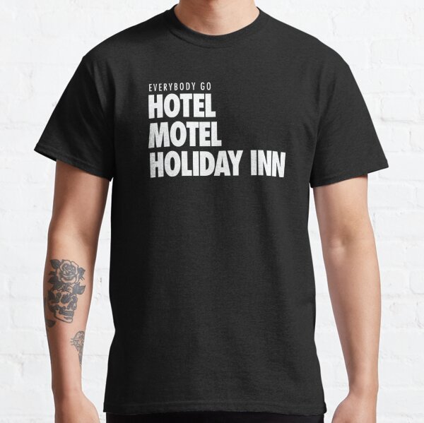 Hotel, Motel, Holiday Inn Classic T-Shirt