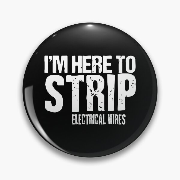 Item preview, i'm here to strip electrical wires designed and sold by reedbull.