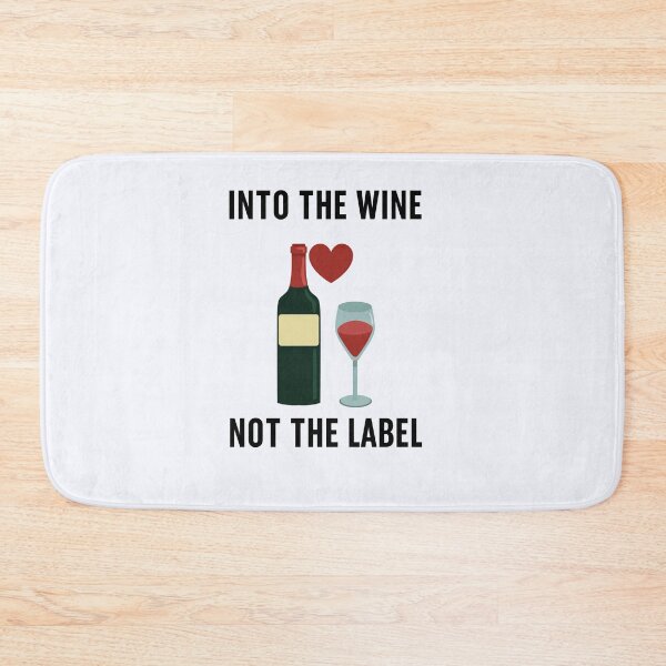 Item preview, Into The Wine Not The Label designed and sold by niceb00y.