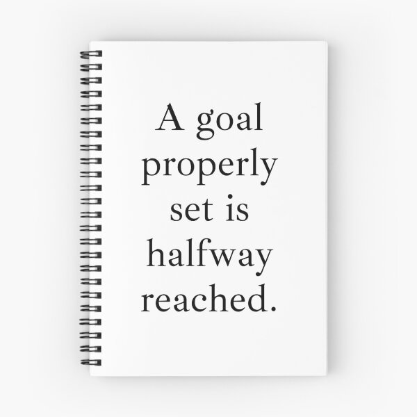 Item preview, A goal properly set is halfway reached. designed and sold by LADYGOODMOOD.