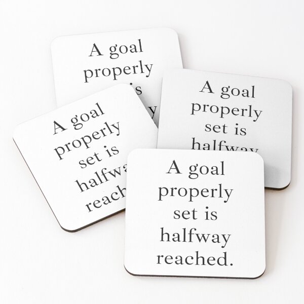 Item preview, A goal properly set is halfway reached. designed and sold by LADYGOODMOOD.