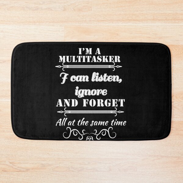Item preview, I'm a multitakser i can listen ,ignore and forget at all the same time designed and sold by Luna-shop16.