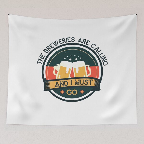 Item preview, The Breweries Are Calling And I Must Go designed and sold by RedQuality.