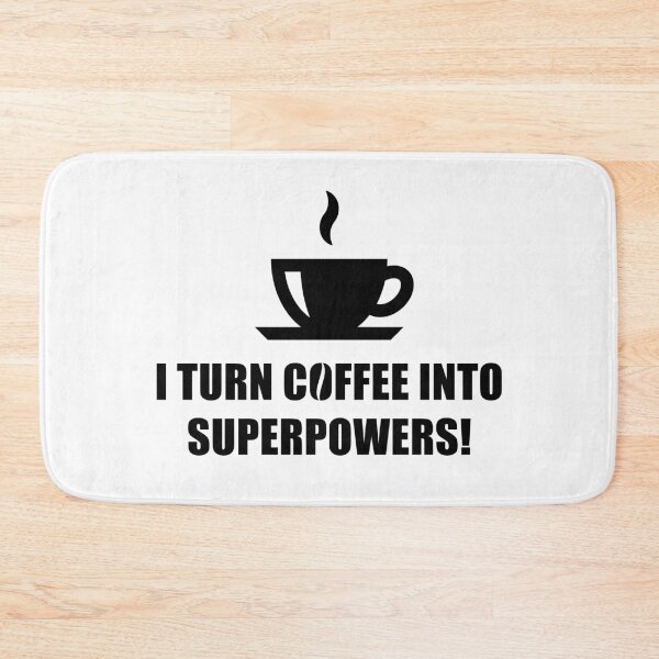 Item preview, I Turn Coffee Into Superpowers! (Drinking Coffee / Black) designed and sold by MrFaulbaum.