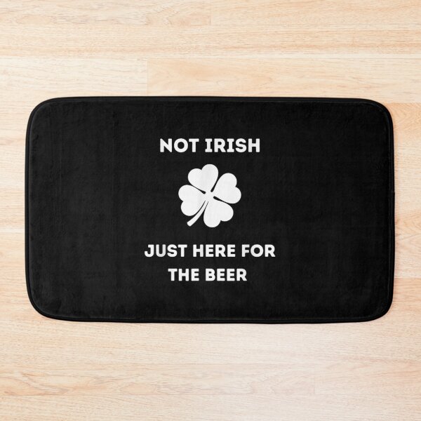 Item preview, I'm Not Irish I'm Just Here For The Beer  designed and sold by ninapfvu.