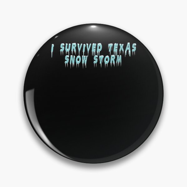 Item preview, I Survived Texas Snow Storm  designed and sold by ninapfvu.