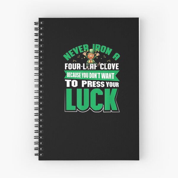 Item preview, Never Iron A Four Leaf Clover Funny St Patrick's Design  designed and sold by ninapfvu.