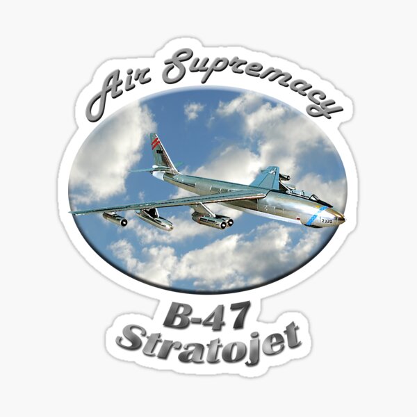 B-47 Stratojet Air Supremacy Sticker
