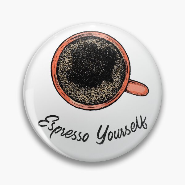 Item preview, Espresso Yourself designed and sold by mbeckpod.