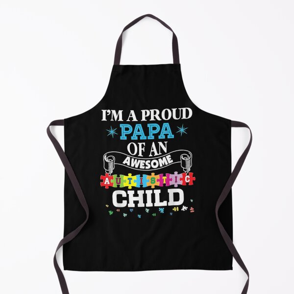 Item preview, I'm A Proud Papa Of An Freaking Awesome Autistic Child  designed and sold by ninapfvu.