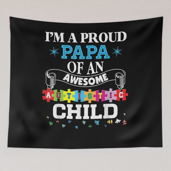 Item preview, I'm A Proud Papa Of An Freaking Awesome Autistic Child  designed and sold by ninapfvu.