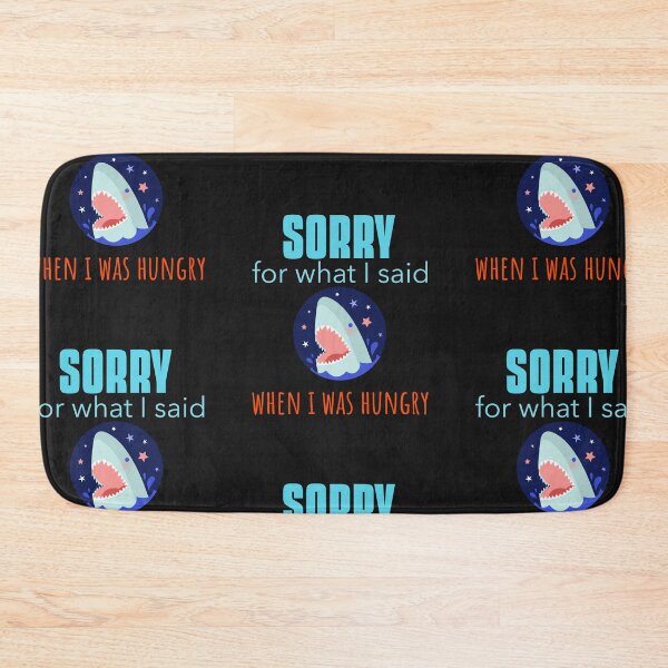 Item preview, Sorry For What I Said I Was Hungry, Hangry, Shark designed and sold by DiscGolfTees.