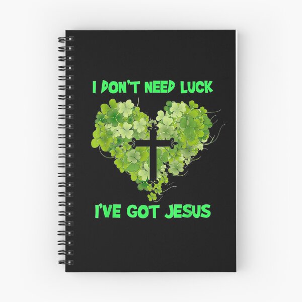 Item preview, Irish Patrick's Day I Don't Need Luck I've Got Jesus  designed and sold by lolahomya.