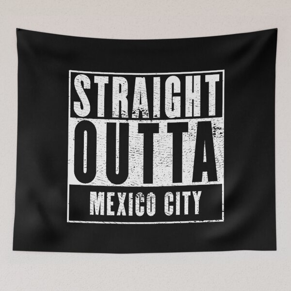 Item preview, Straight Outta Mexico City designed and sold by RandomStuffShop.