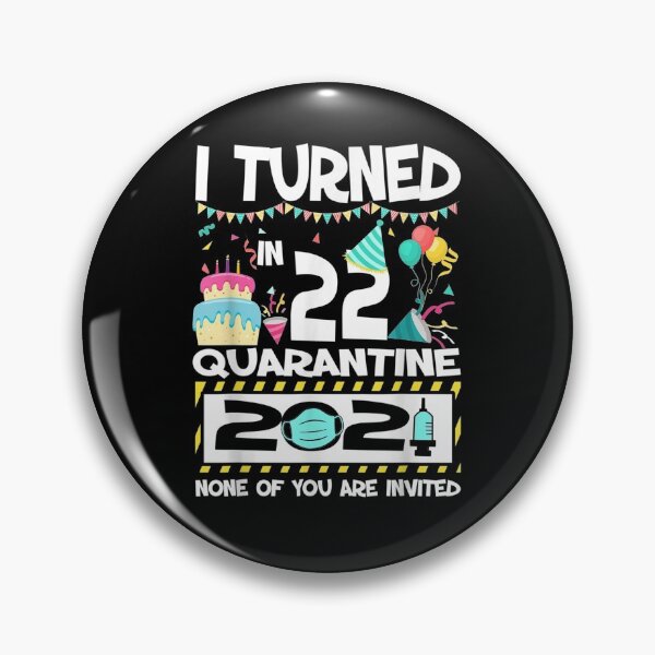 Item preview, I Turned 22 In Quarantine 2021 Funny 22nd Birthday Gift  designed and sold by ninapfvu.