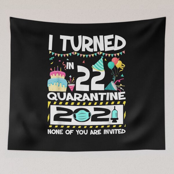 Item preview, I Turned 22 In Quarantine 2021 Funny 22nd Birthday Gift  designed and sold by ninapfvu.