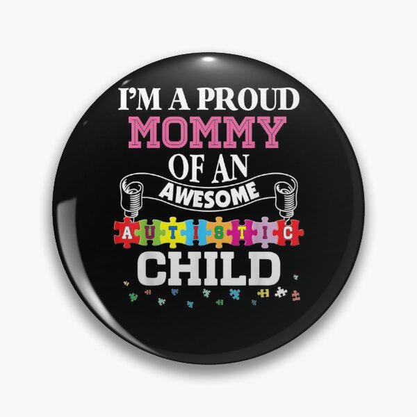 Item preview, I'm A Proud Mommy Of An Freaking Awesome Autistic Child  designed and sold by ninapfvu.