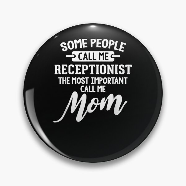 Item preview, Mothers Day For A Receptionist Mom  designed and sold by ninapfvu.
