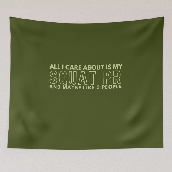 Item preview, All I care about is my Squat PR and maybe like 3 people designed and sold by Unchainthebeast.