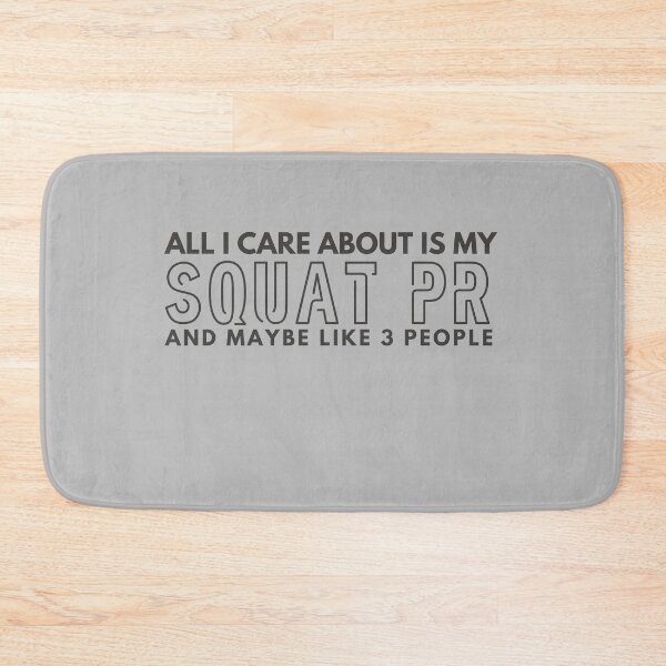 Item preview, All I care about is my Squat PR and maybe like 3 people designed and sold by Unchainthebeast.