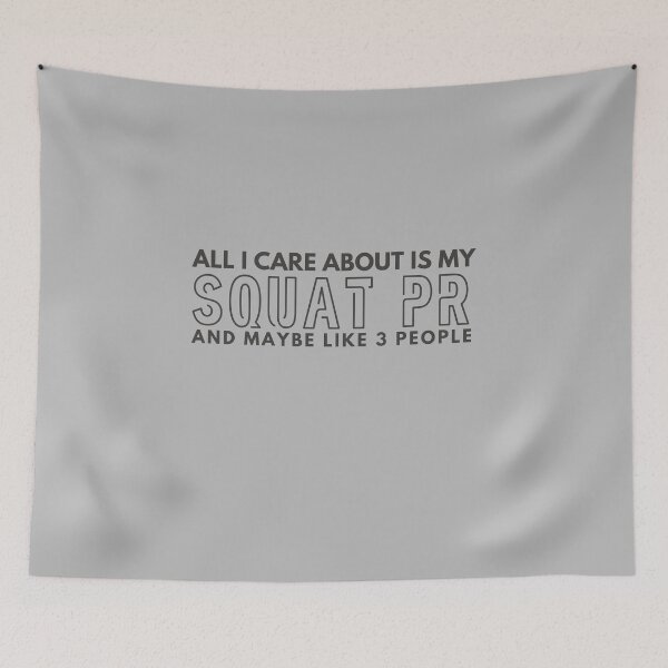 Item preview, All I care about is my Squat PR and maybe like 3 people designed and sold by Unchainthebeast.