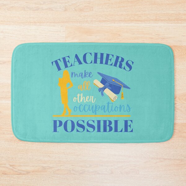 Item preview, Teachers make all other occupations possible designed and sold by DesignsVault.