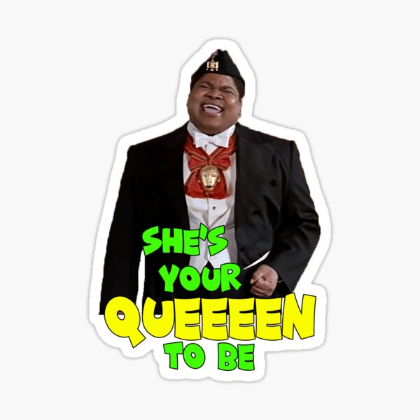 "She's Your Queen to Be" Sticker by smackmysithup8 Redbubble